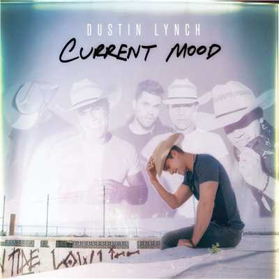 アルバム/Current Mood/Dustin Lynch