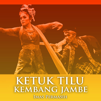 アルバム/Ketuk Tilu Kembang Jambe/Imas Permasih