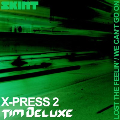シングル/We Can't Go On/X-Press 2 & Tim Deluxe
