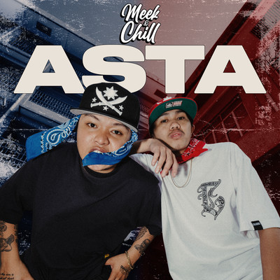 Asta/Meek & Chill