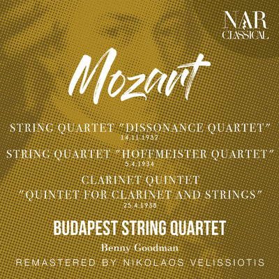 MOZART: STRING QUARTET ”DISSONANCE & HOFFMEISTER” - ”QUINTET FOR CLARINET AND STRINGS”/Budapest String Quartet
