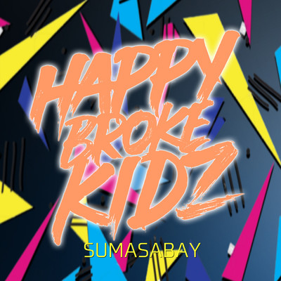 Sumasabay/happybrokekidz