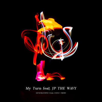 My Turn feat. JP THE WAVY/GENERATIONS from EXILE TRIBE