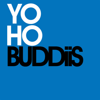 YO HO/BUDDiiS