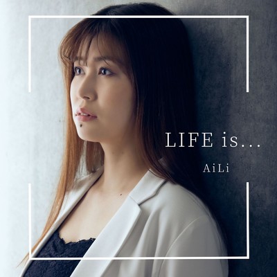 アルバム/LIFE is.../AiLi