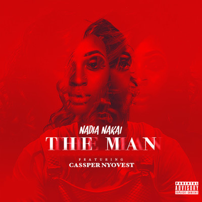 The Man (Explicit) (featuring Cassper Nyovest)/Nadia Nakai