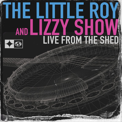 Welcome to the Show (Live)/The Little Roy and Lizzy Show
