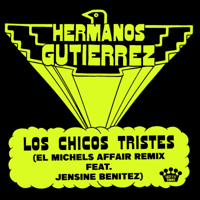 Los Chicos Tristes (featuring Jensine Benitez／El Michels Affair Remix)/Hermanos Gutierrez／El Michels Affair