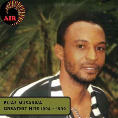 アルバム/Greatest Hits 1994-1999/Elias Musakwa