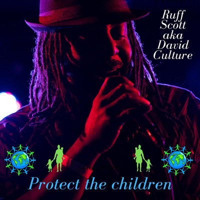 Protect the Children/aka David Culture／Ruff Scott
