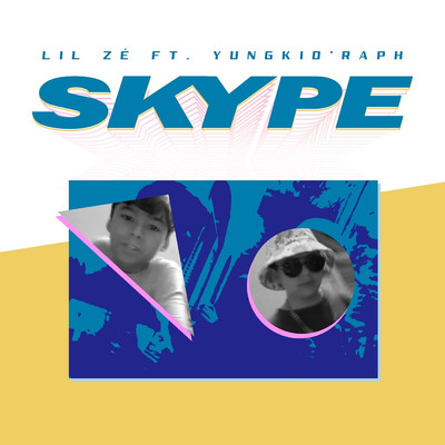 Skype (feat. Yungkid'raph)/Lil Ze