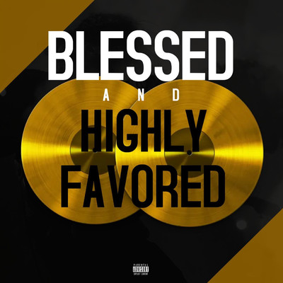 シングル/Blessed and Highly Favored (feat. Lorozo $ly)/Yacob