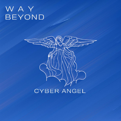 シングル/Cyber Angel/WAY BEYOND