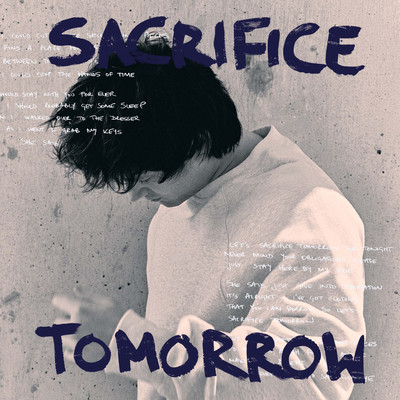 Sacrifice Tomorrow/Alec Benjamin