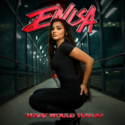 What Would You Do/Enisa