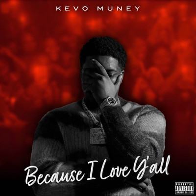 アルバム/Because I Love Y'all/Kevo Muney