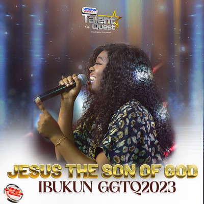Jesus The Son Of God (#GGTQ2023)/Ibukun & Eezee Global