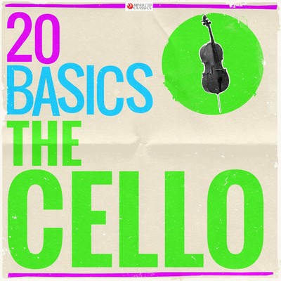 20 Basics: The Cello (20 Classical Masterpieces)/Various Artists