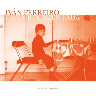 アルバム/Cena recalentada/Ivan Ferreiro