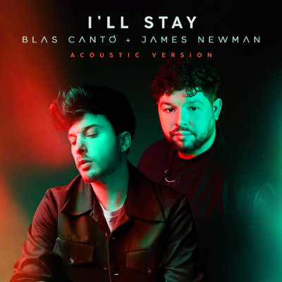 I'll Stay (feat. James Newman) [Acoustic Version]/Blas Canto