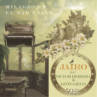 シングル/Milagro En El Bar Union (feat. Leon Gieco & Victor Heredia)/Jairo