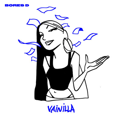 シングル/Vainilla/Bores D