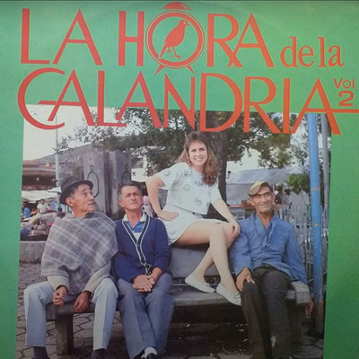 La Calandria/Los Cuatro Del Cafetal