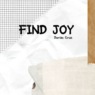 Find joy/Dorian Cruz