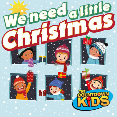 アルバム/We Need a Little Christmas！ (Holiday Hits for Kids)/The Countdown Kids
