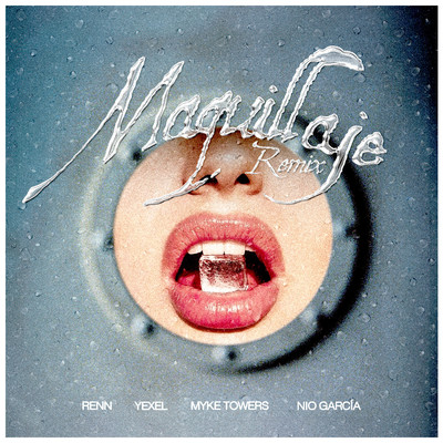 シングル/Maquillaje (Remix)/Renn, Myke Towers, Nio Garcia, Yexel