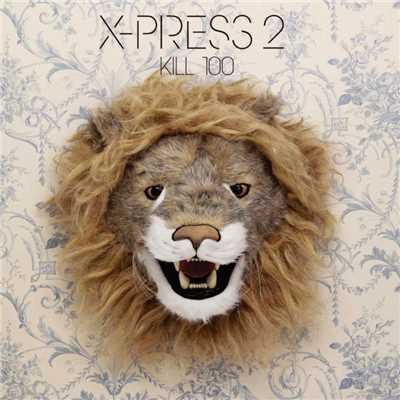 シングル/Kill 100 (Carl Craig Re mix)/X-Press 2