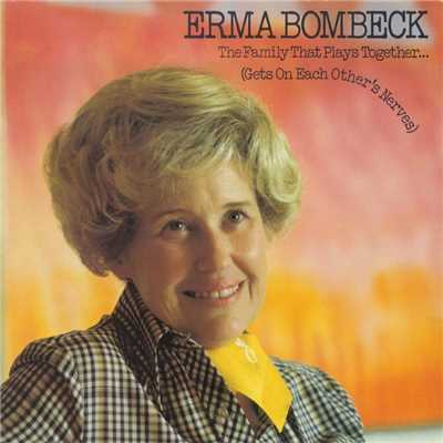 I Loved You Enough/Erma Bombeck