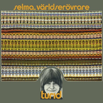 アルバム/Selma, varldserovrare/Turid