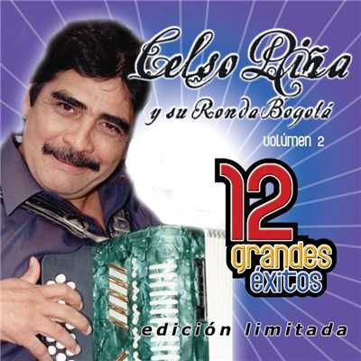 アルバム/12 Grandes exitos Vol. 2/Celso Pina y su Ronda Bogota
