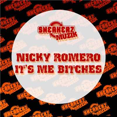 シングル/It's Me Bitches/Nicky Romero