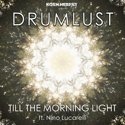 Till The Morning Light (feat. Nino Lucarelli)/DRUMLUST