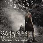 Through the Ages/Gabrielle Aplin