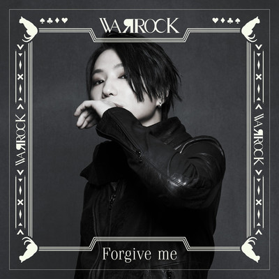 シングル/Forgive me/WAЯROCK