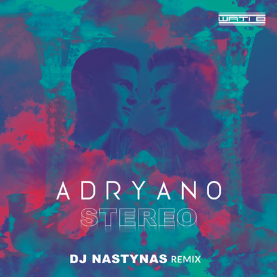 シングル/Stereo (Dj Nastynas Remix)/Adryano