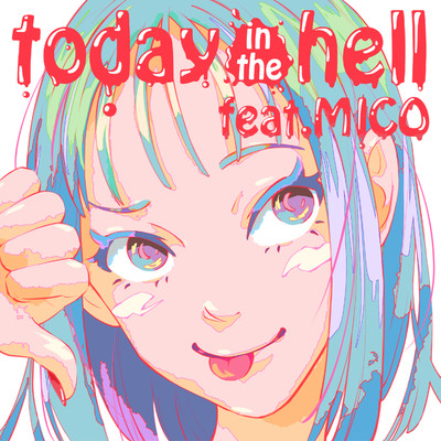 シングル/today in the hell feat.MICO/ROCKETMAN