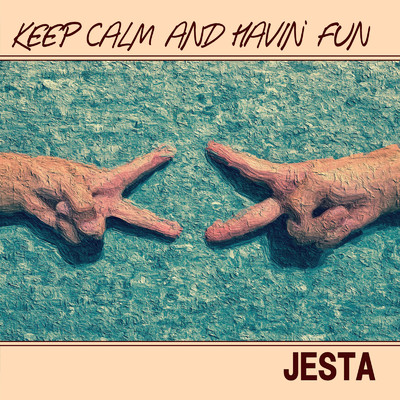 KEEP CALM AND HAVIN' FUN/JESTA