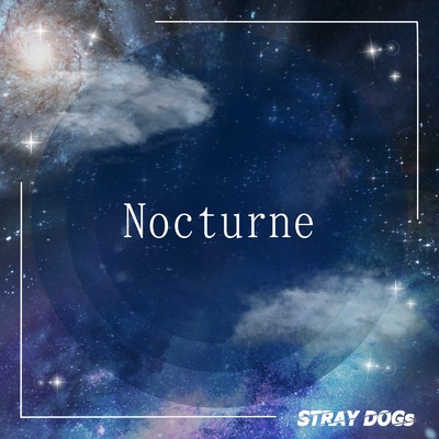 Nocturne/STRAY DOGs