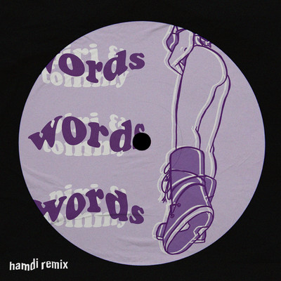 シングル/words (Hamdi Remix)/piri／Tommy Villiers