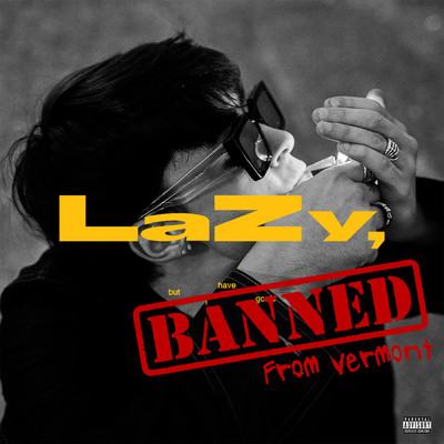 LaZy, but i have goals (Explicit) (Banned From Vermont)/North Ave Jax