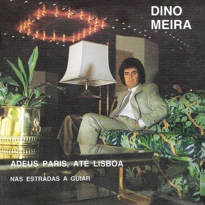 アルバム/Adeus Paris Ate Lisboa/Dino Meira