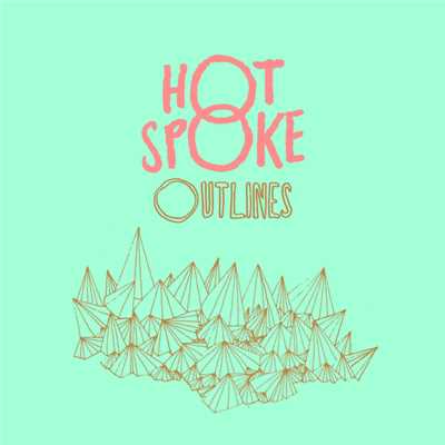 シングル/Outlines/Hot Spoke