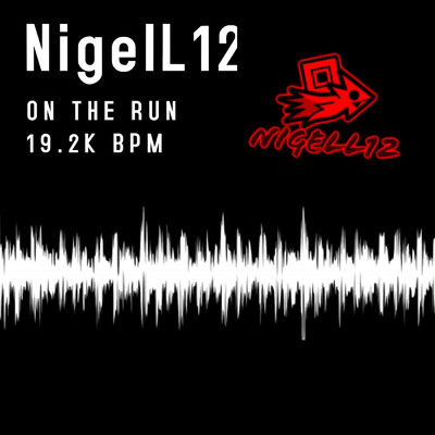 アルバム/On the Run ／ 19.2K BPM/NigelL12
