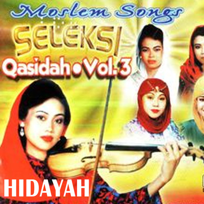 アルバム/Moslem Songs Seleksi Qasidah, Vol. 3/Hidayah