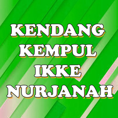 アルバム/Kendang Kempul/Ikke Nurjanah
