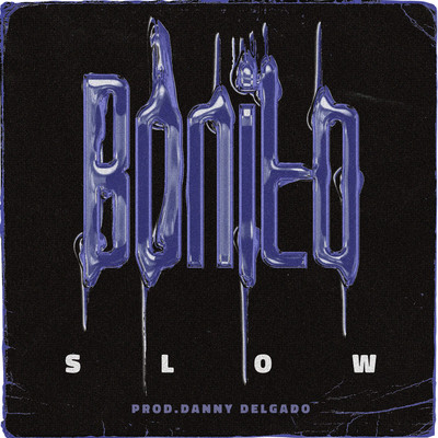 シングル/Bonito/Slow & Danny Delgado